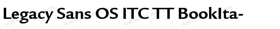 Legacy Sans OS ITC TT BookIta字体转换